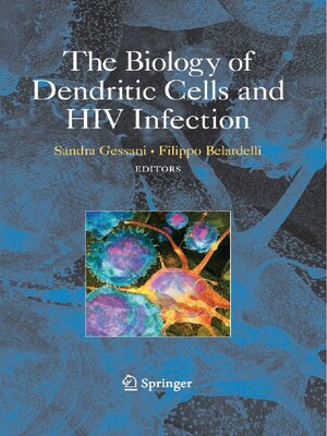 cover image of The Biology of Dendritic Cells and HIV Infection